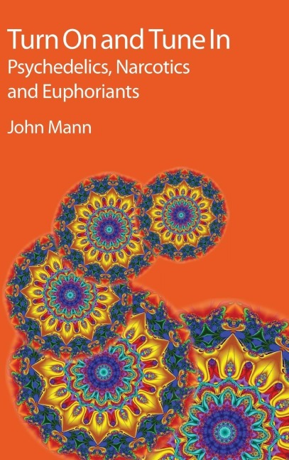 Turn on and Tune in: Psychedelics, Narcotics and Euphoriants