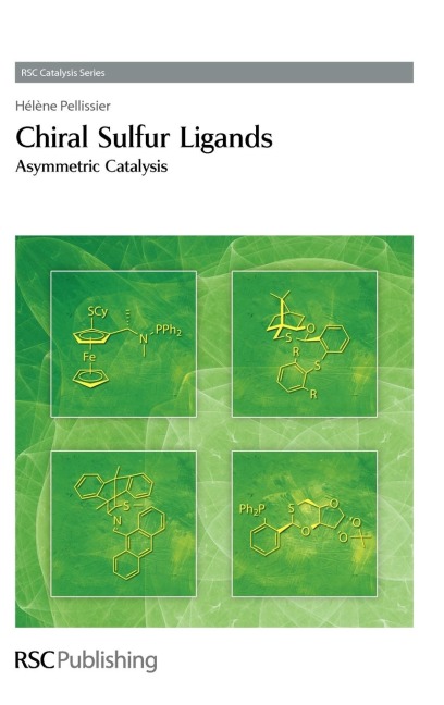 Chiral Sulfur Ligands: Asymmetric Catalysis