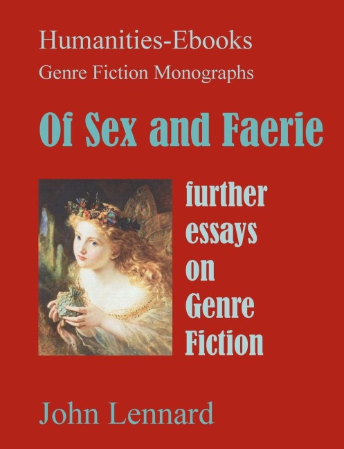 Of Sex and Faerie: further essays on Genre Fiction