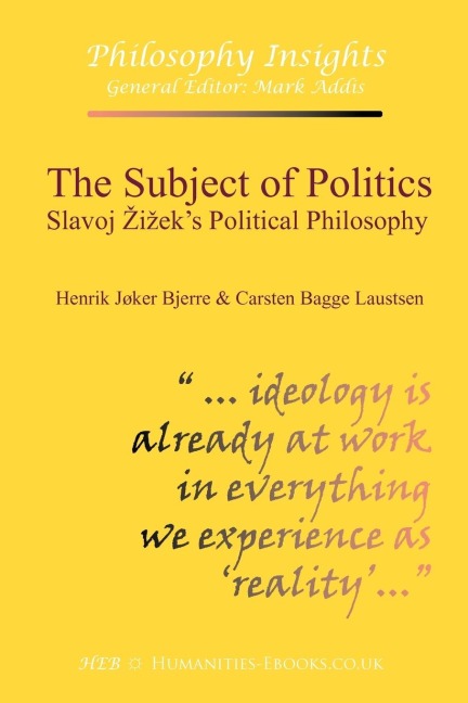 The Subject of Politics: Slavoj ¿i¿eks Political Philosophy