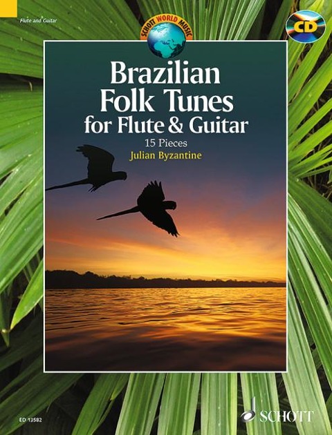 Brazilian Folk Tunes for Flute & Guitar: 15 Pieces