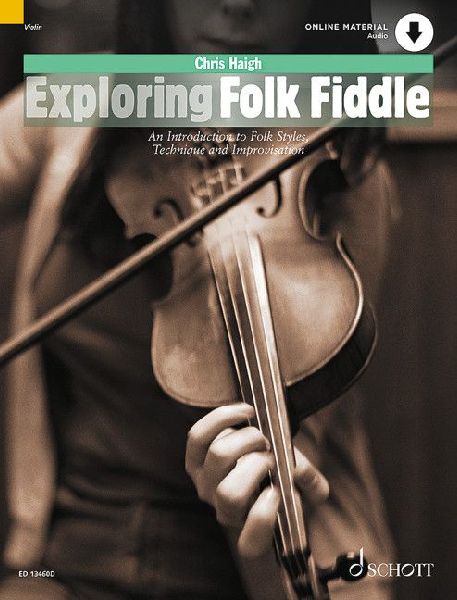 Exploring Folk Fiddle an Introduction to Folk Styles, Technique and