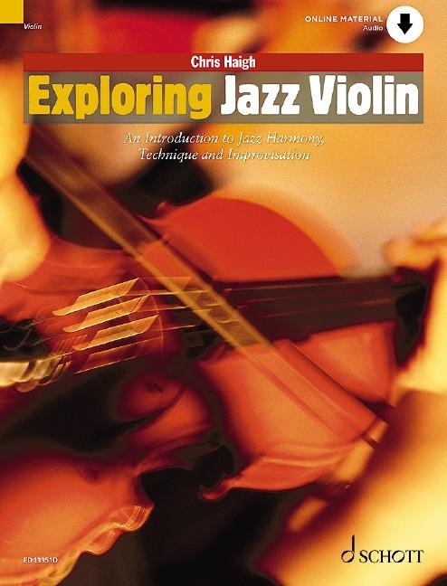 Exploring Jazz Violin: Eine Einführung in Jazz-Harmonie, Technik und Improvisation. Violine.