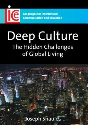 Deep Culture: Hidden Challenges Globalhb: The Hidden Challenges of Global Living