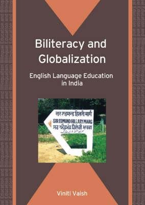 Biliteracy and Globalization: English Language Education in India