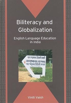 Biliteracy and Globalization: English Language Education in India