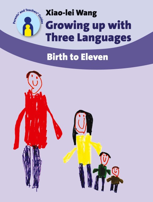 Growing up with Three Languages: Birth to Eleven