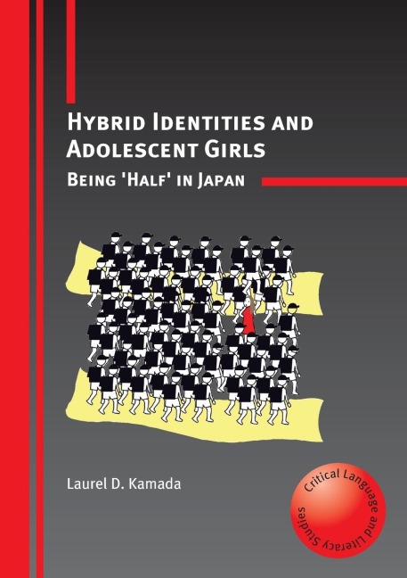 Hybrid Identities and Adolescent Girls: Being Half in Japan