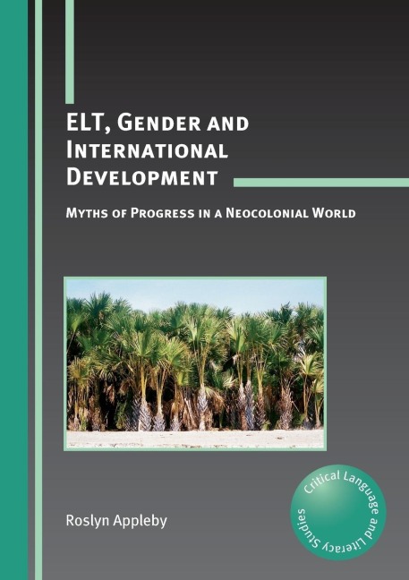ELT, Gender and International Development: Myths of Progress in a Neocolonial World