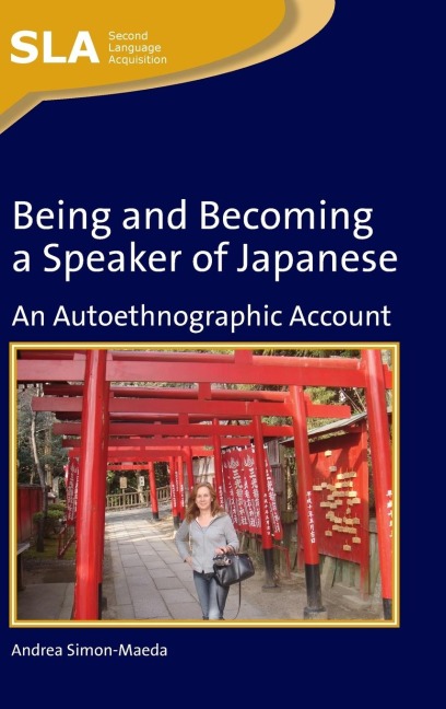 Being and Becoming a Speaker of Japanese: An Autoethnographic Account