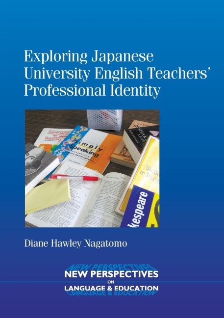 Exploring Japanese University English Teachers Professional Identity