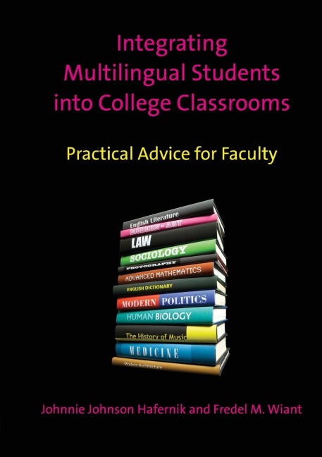 Integrating Multilingual Students into College Classrooms: Practical Advice for Faculty