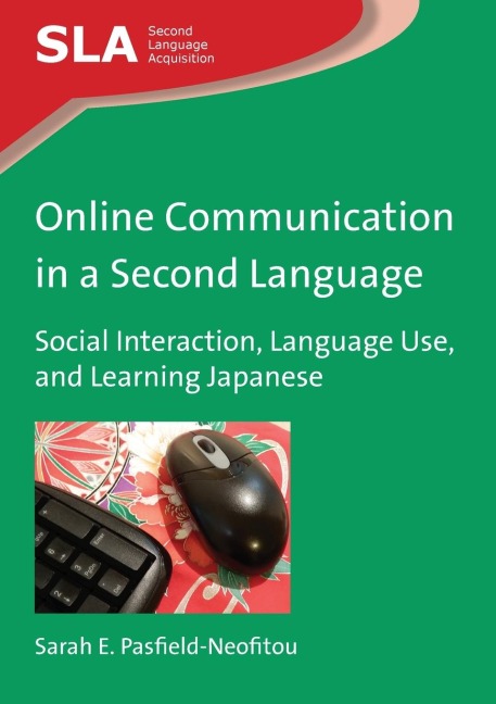 Online Communication in a Second Language: Social Interaction, Language Use, and Learning Japanese