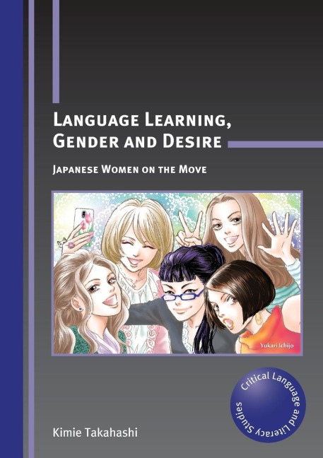 Language Learning, Gender and Desire PB: Japanese Women on the Move