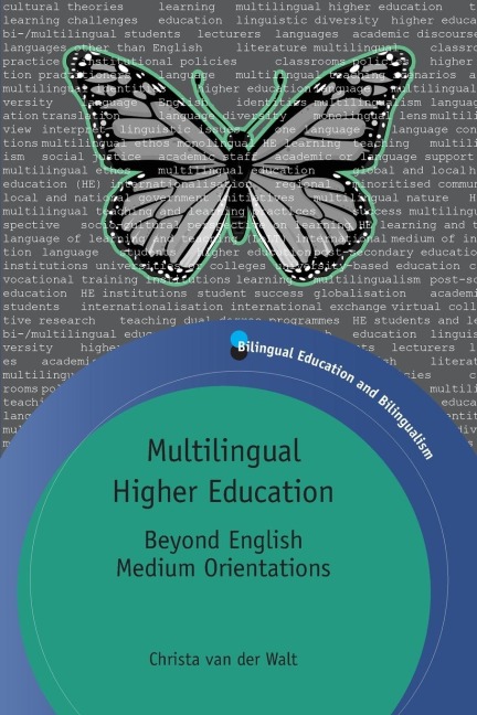 Multilingual Higher Education: Beyond English Medium Orientations