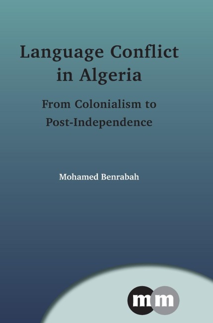 Language Conflict in Algeria: From Colonialism to Post-Independence