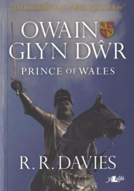 Owain Glyn Dwr - Prince of Wales: Prince of Wales
