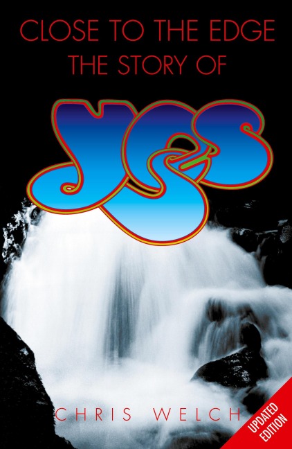 Close to the Edge: The Story of Yes