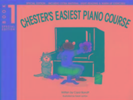 Chesters Easiest Piano Course Book 1: Special Edition