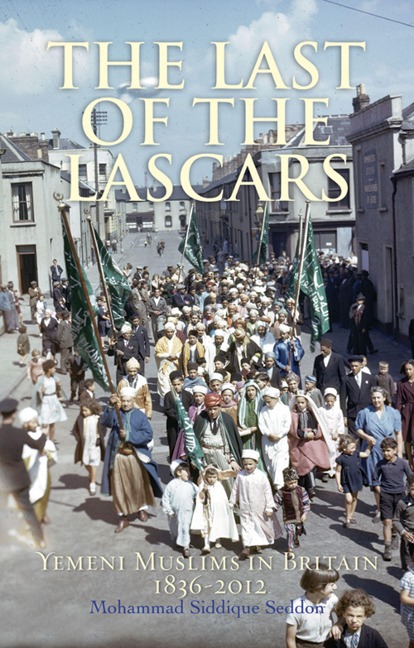 The Last of the Lascars: Yemeni Muslims in Britain, 1836-2012
