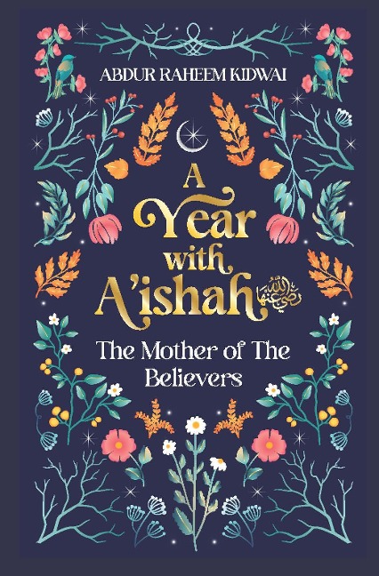 A Year with Aishah (RA): The Mother of the Believers