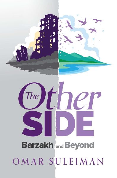 The Other Side: Barzakh and Beyond