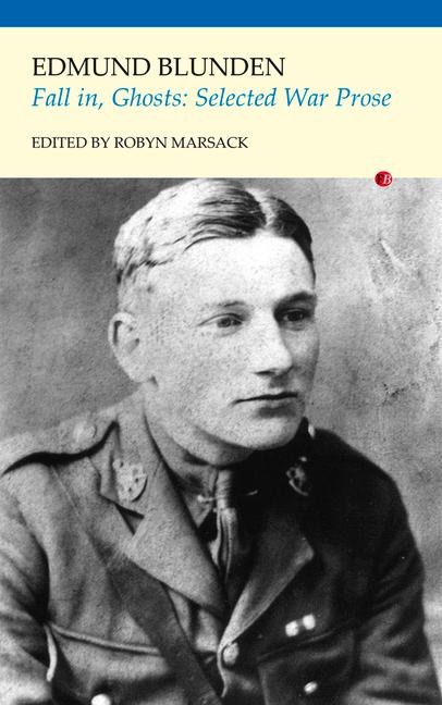 Fall In, Ghosts: Selected War Prose