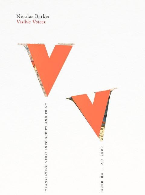 Visible Voices: Translating Verse Into Script & Print 3000 BC-AD 2000