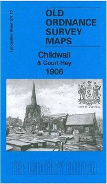 Childwall & Court Hey 1906: Lancashire Sheet 107.13