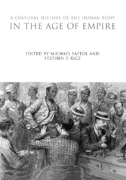 A Cultural History of the Human Body in the Age of Empire