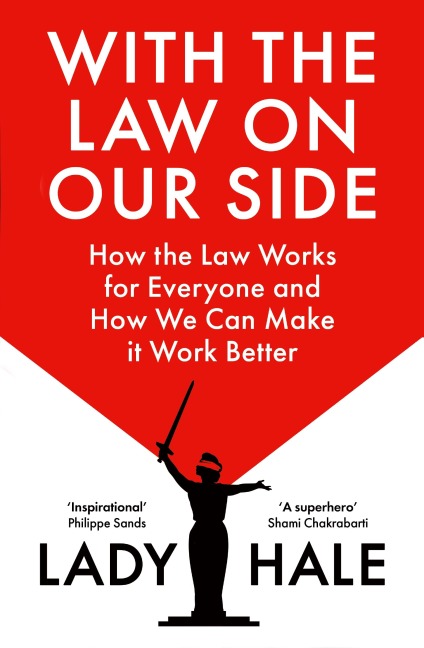 With the Law on Our Side: How the law works for everyone and how we can make it work better