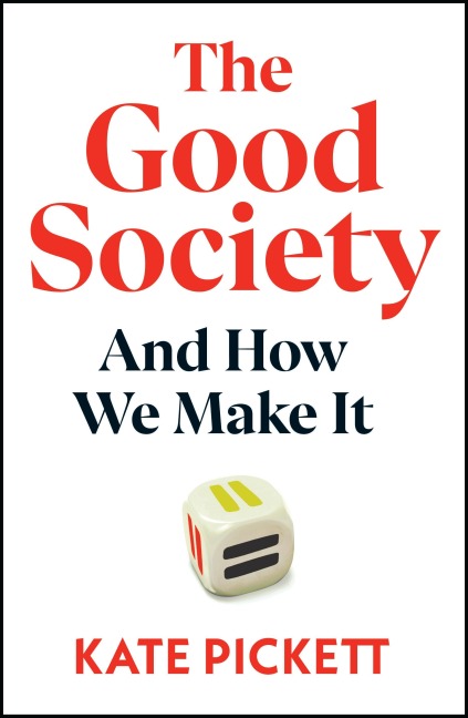 The Good Society: And How We Make It
