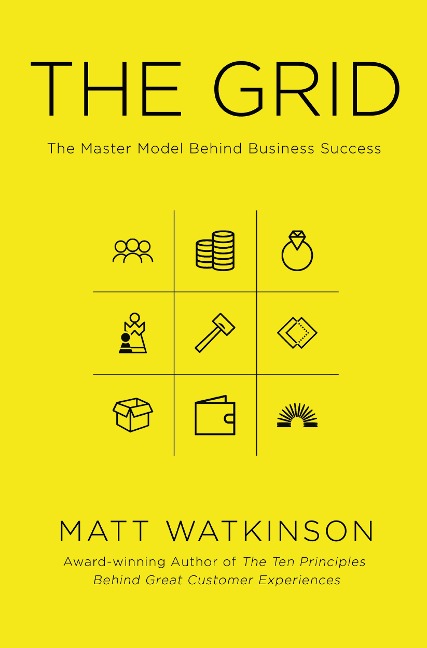 The Grid: The Master Model Behind Business Success