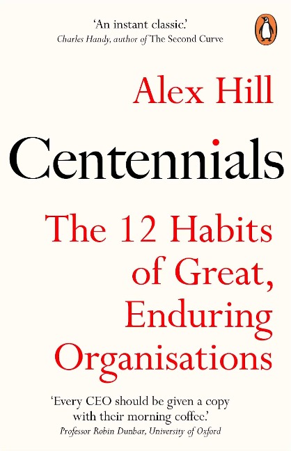 Centennials: The 12 Habits of Great, Enduring Organisations