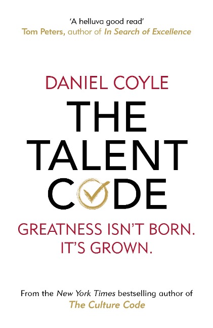 The Talent Code: Greatness isnt born. Its grown