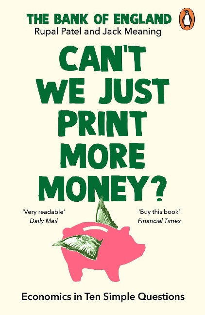 Can't We Just Print More Money?: Economics in Ten Simple Questions