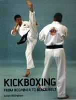 Kickboxing: From Beginner to Black Belt