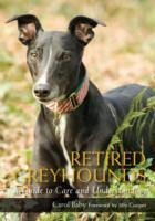 Retired Greyhounds: A Guide to Care and Understanding