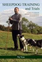 Sheepdog Training and Trials: A Complete Guide for Border Collie Handlers and Enthusiasts