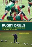 Rugby Drills: 125 Activities to Improve Your Coaching Sessions