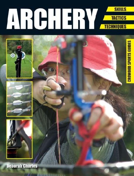Archery: Skills. Tactics. Techniques
