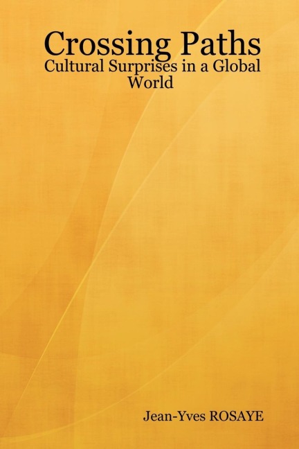 Crossing Paths...Cultural Surprises in a Global World.