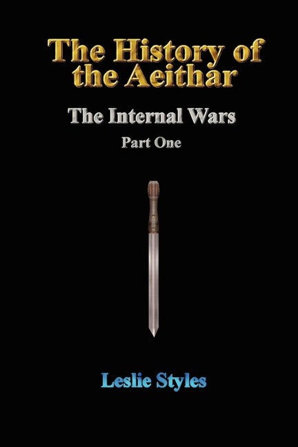 The History of the Aeithar - The Internal Wars - Part One