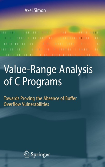 Value-Range Analysis of C Programs: Towards Proving the Absence of Buffer Overflow Vulnerabilities