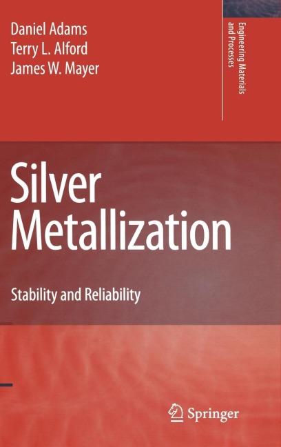 Silver Metallization: Stability and Reliability