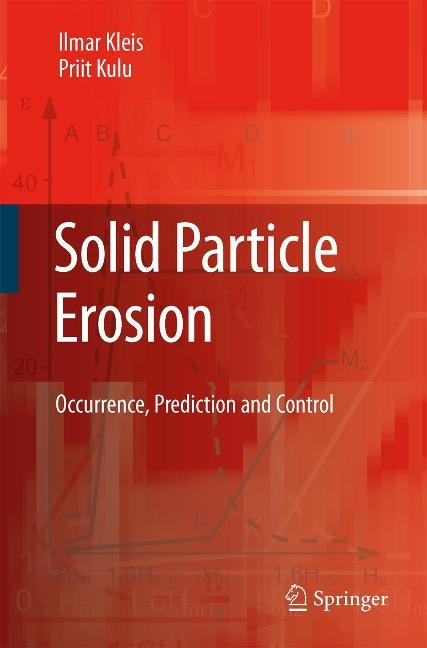 Solid Particle Erosion: Occurrence, Prediction and Control