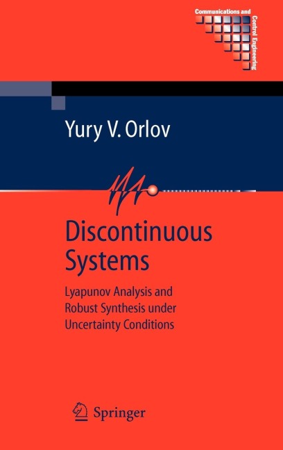 Discontinuous Systems: Lyapunov Analysis and Robust Synthesis Under Uncertainty Conditions
