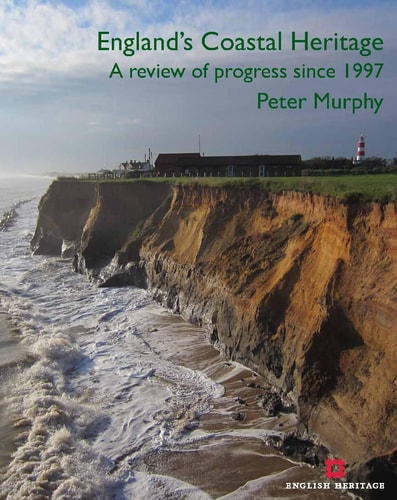 England's Coastal Heritage A Review of Progress Since 1997