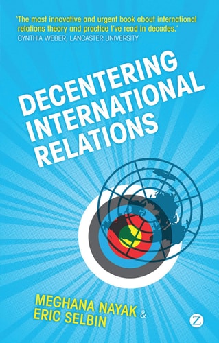 Decentering International Relations