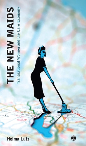 The New Maids Transnational Women and the Care Economy